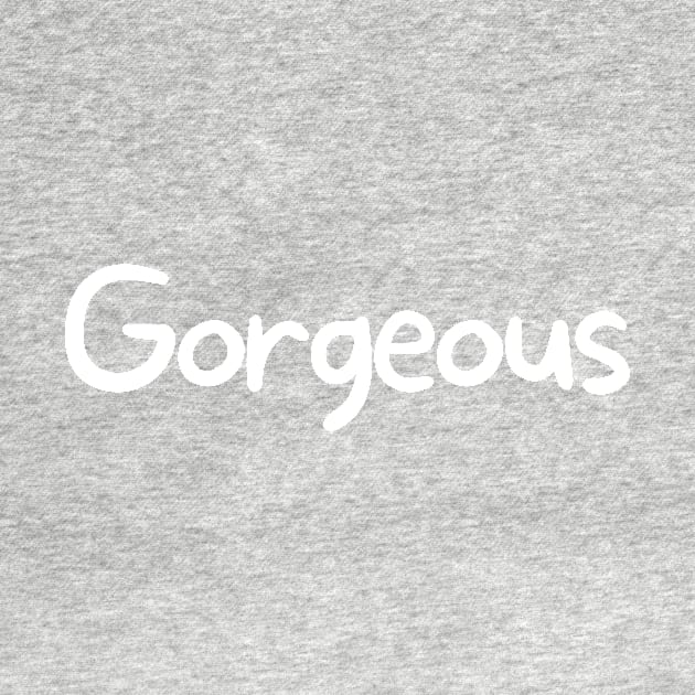 Gorgeous by Word and Saying